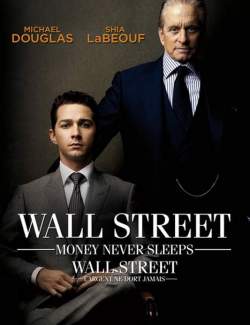 :    / Wall Street: Money Never Sleeps (2010) HD 720 (RU, ENG)