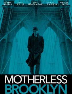   / Motherless Brooklyn (2019) HD 720 (RU, ENG)