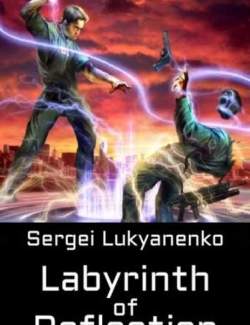   / Labyrinth of Reflections (Lukjanenko, 1997)