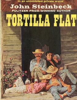 Квартал Тортилья-Флэт / Tortilla Flat (Steinbeck, 1935)