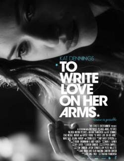      / To Write Love on Her Arms (2012) HD 720 (RU, ENG)