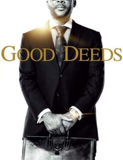   / Good Deeds (2012) HD 720 (RU, ENG)