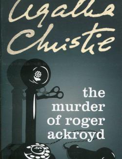    / The Murder of Roger Ackroyd (Christie, 1926)