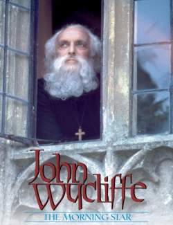  :   / John Wycliffe: The Morning Star (1984) HD 720 (RU, ENG)