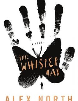 The Whisper Man / - (by Alex North, 2019) -   