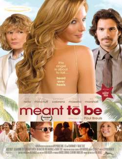     / Meant to Be (2010) HD 720 (RU, ENG)