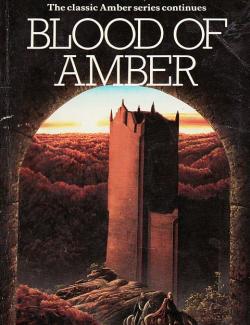 Blood of Amber /   (by Roger Zelazny, 2013) -   
