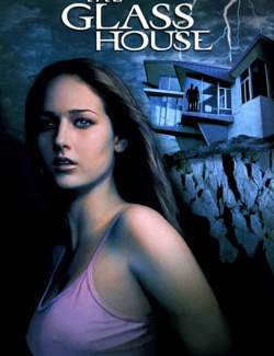   / The Glass House (2001) HD 720 (RU, ENG)