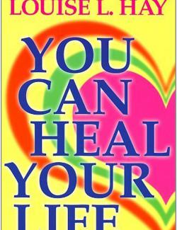      / You Can Heal Your Life (Hay, 1984)    