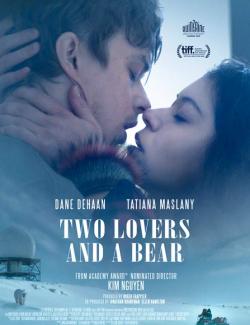 Влюбленные и медведь / Two Lovers and a Bear (2016) HD 720 (RU, ENG)