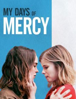 Мои дни с Мёрси / My Days of Mercy (2017) HD 720 (RU, ENG)