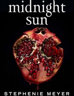 Midnight Sun /   /   (by Stephenie Meyer, 2020) -   