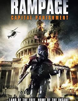 Ярость 2 / Rampage: Capital Punishment (2014) HD 720 (RU, ENG)