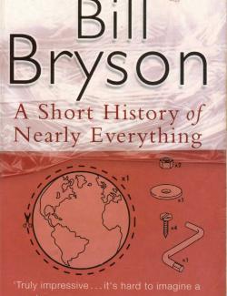       / A Short History of Nearly Everything (Bryson, 2003)    