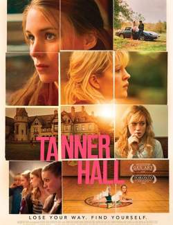  / Tanner Hall (2009) HD 720 (RU, ENG)