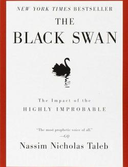 ׸ :    / The Black Swan: The Impact of the Highly Improbable (Taleb, 2007)    