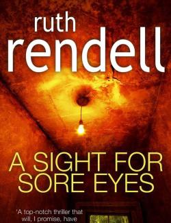     / A Sight for Sore Eyes (Rendell, 1998)    