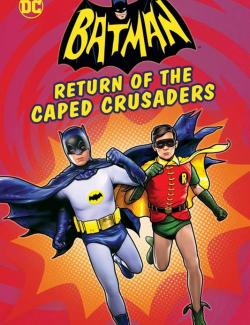 Бэтмен: Возвращение рыцарей в масках / Batman: Return of the Caped Crusaders (2016) HD 720 (RU, ENG)