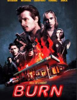    / Burn (2019) HD 720 (RU, ENG)