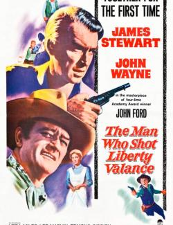 Человек, который застрелил Либерти Вэланса / The Man Who Shot Liberty Valance (1962) HD 720 (RU, ENG)