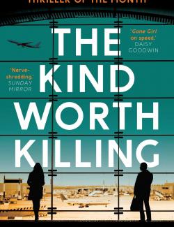 Убить лучше по-доброму / The Kind Worth Killing (Swanson, 2015) – книга на английском