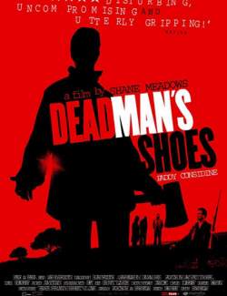   / Dead Man's Shoes (2004) HD 720 (RU, ENG)