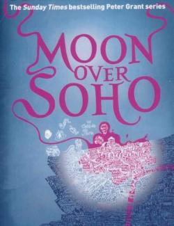    / Moon Over Soho (Aaronovitch, 2011)    