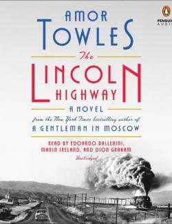The Lincoln Highway / Шоссе Линкольна (by Amor Towles, 2021) - аудиокнига на английском