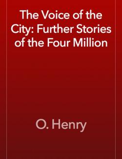    / The Voice of the City (O. Henry, 1908)