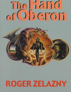 The Hand Of Oberon /   (by Roger Zelazny, 2013) -   