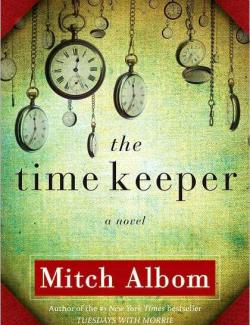   / The Time Keeper (Albom, 2012)    