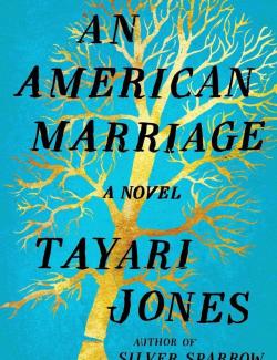   / An American Marriage (Jones, 2018)    