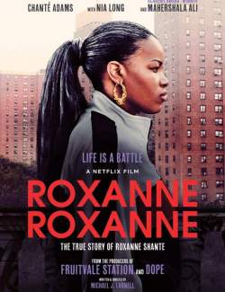   / Roxanne Roxanne (2017) HD 720 (RU, ENG)