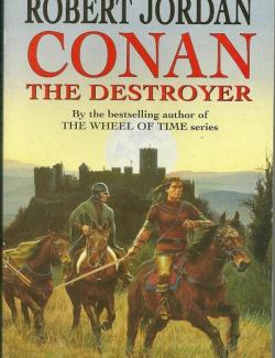 Conan the Destroyer /   (by Robert Jordan, 1984) -   