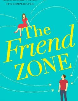 The Friend Zone /   (by Abby Jimenez, 2019) -   