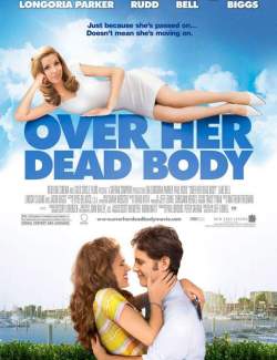     / Over Her Dead Body (2007) HD 720 (RU, ENG)