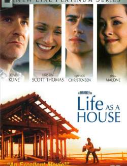    / Life as a House (2001) HD 720 (RU, ENG)