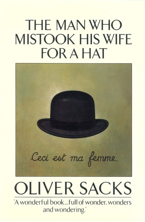 Monster duke mistook me for his wife. The man who mistook his wife for a hat. The man who mistook his wife for a hat» by Oliver Sacks. Oliver Sacks book. The man who mistook his wife for a hat and other Clinical Tales.