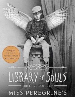  .       / Library of Souls (Riggs, 2015)    