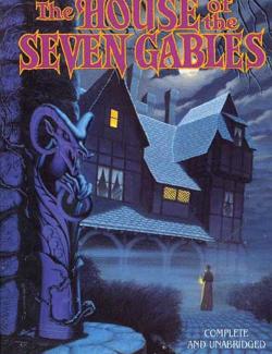     / The House of the Seven Gables (Hawthorne, 1851)    