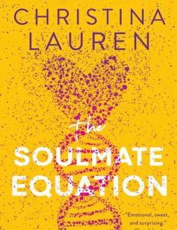 The Soulmate Equation /    (by Christina Lauren, 2021) -   
