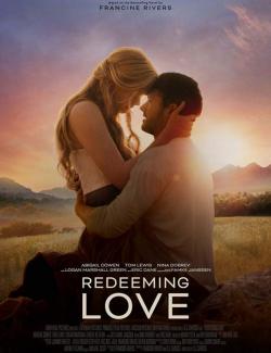    / Redeeming Love (2022) HD 720 (RU, ENG)
