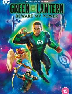 Смотреть онлайн Зелёный Фонарь: Берегись моей силы / Green Lantern: Beware My Power (2022) HD 720 (RU, ENG)