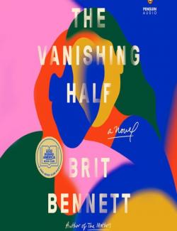 The Vanishing Half /   (by Brit Bennett, 2020) -   