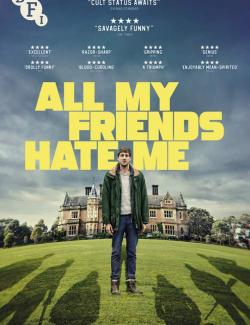Все мои друзья меня ненавидят / All My Friends Hate Me (2021) HD 720 (RU, ENG)