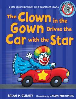 Клоун в мантии управляет автомобилем со звездой / The Clown In The Gown Drives The Car With The Star (Cleary, 2009) – книга на английском