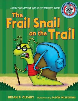 Хрупкая Улитка на тропе / The Frail Snail On The Trail (Cleary, 2009) – книга на английском