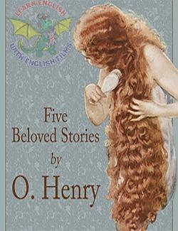 Five Beloved Stories /    (by O. Henry, 2012) -   