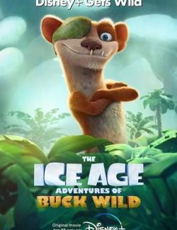  :   / The Ice Age Adventures of Buck Wild (2022) HD 720 (RU, ENG)