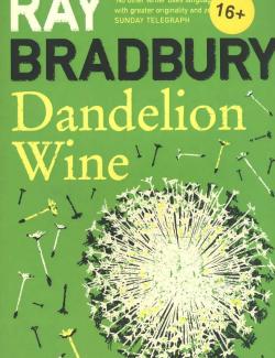 o   / Dandelion Wine (Bradbury, 1957)    